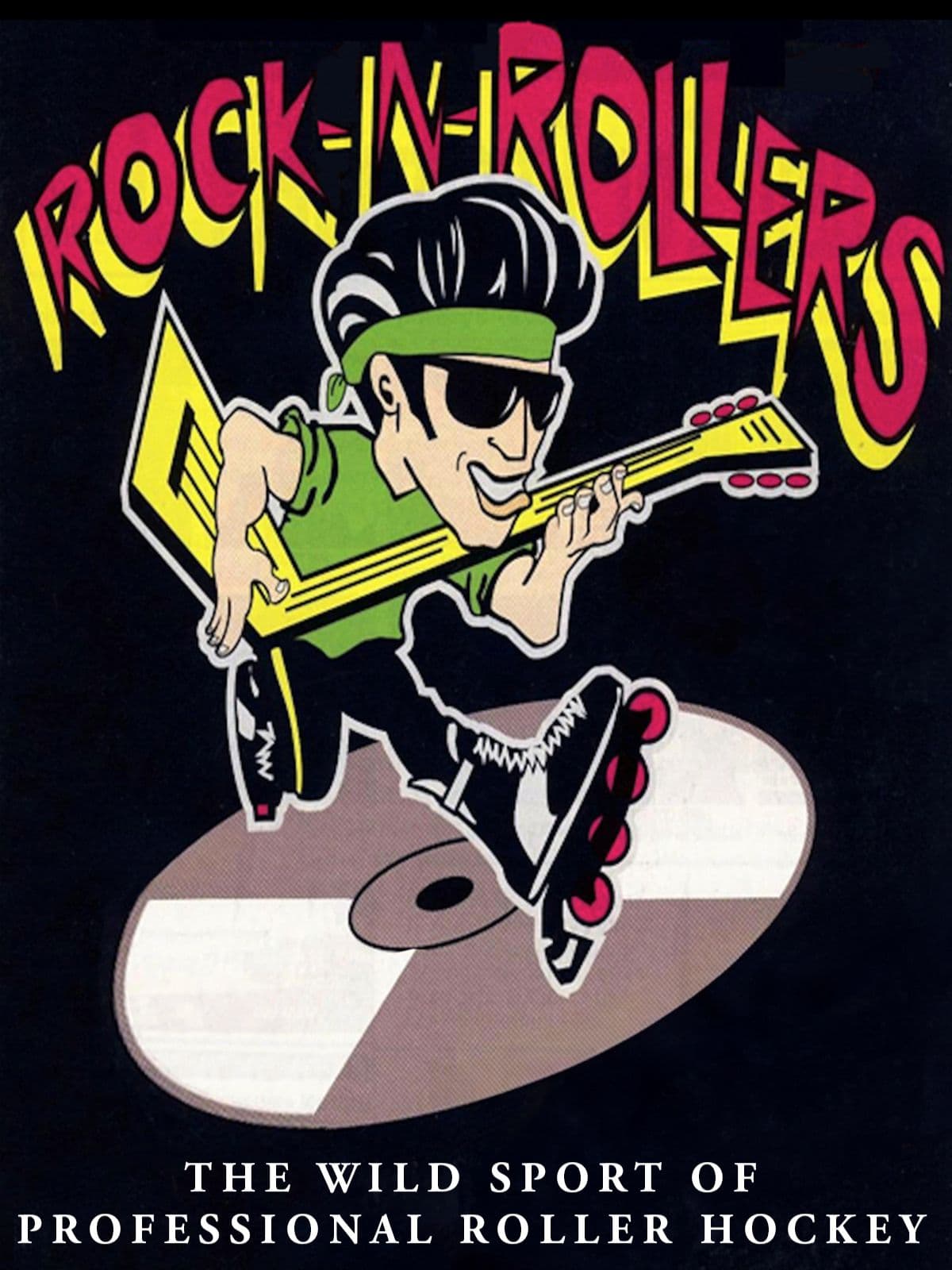Rock N Rollers: The Wild Sport of Professional Roller Hockey