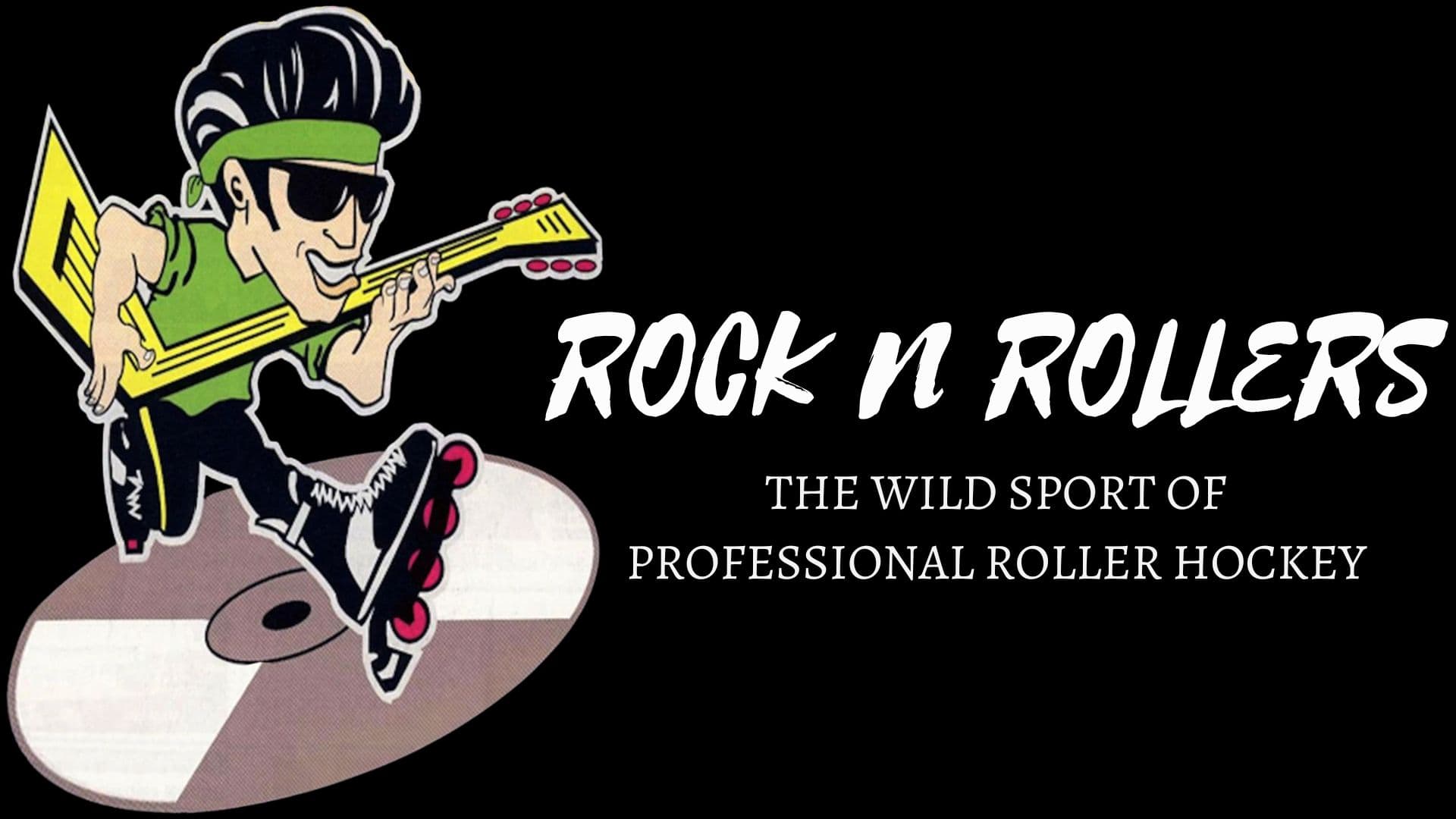Rock N Rollers: The Wild Sport of Professional Roller Hockey