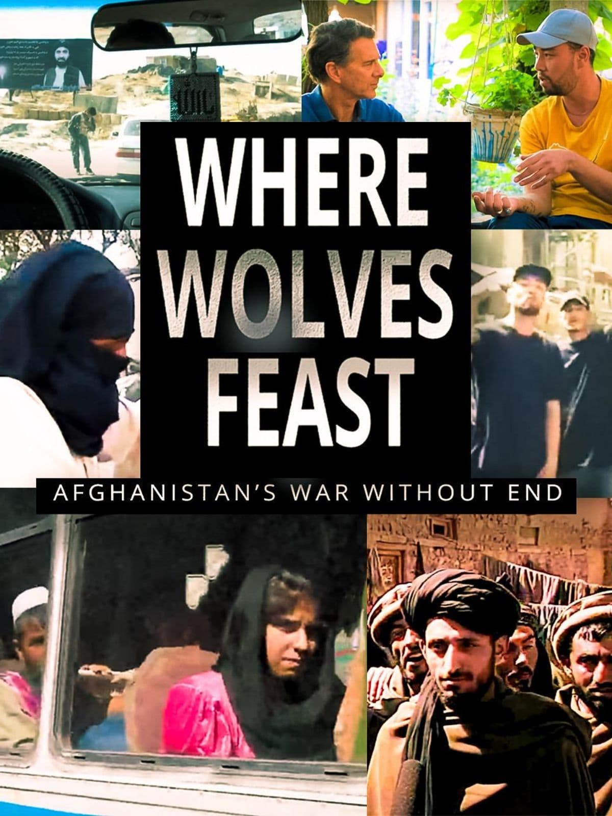 Where Wolves Feast: Afghanistan’s War Without End