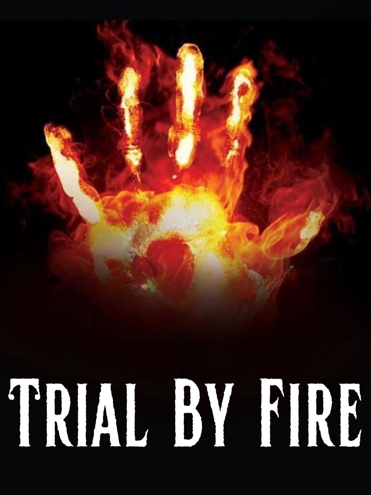Trial by Fire