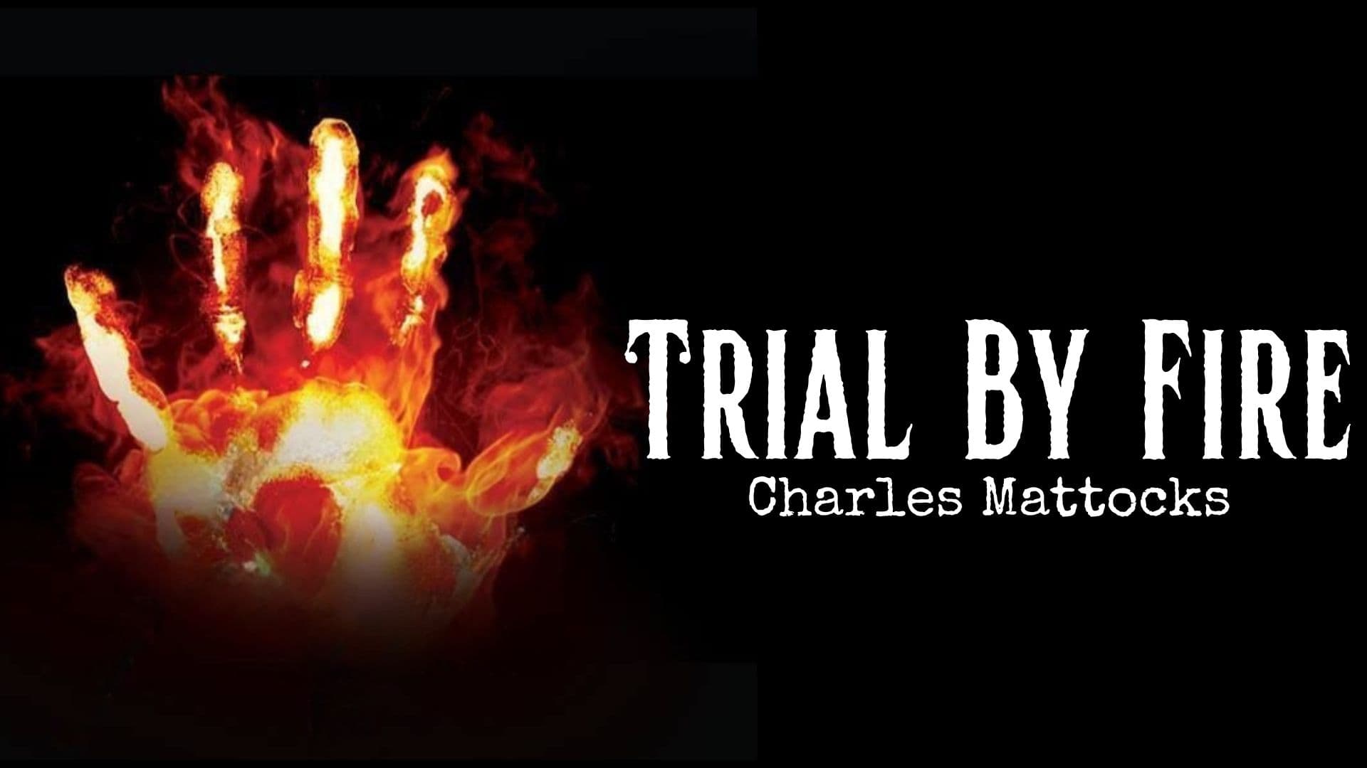 Trial by Fire
