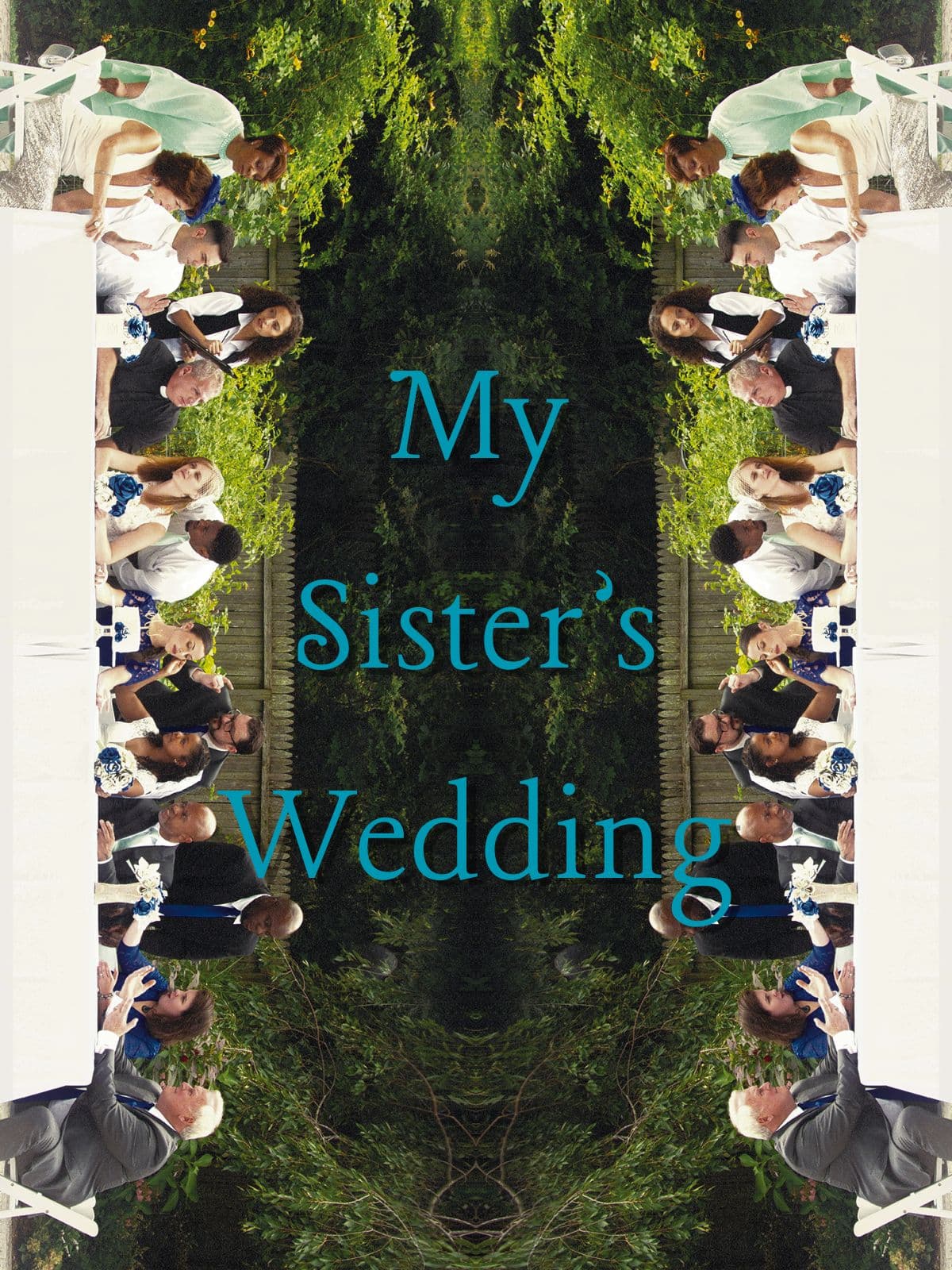 My Sisters Wedding
