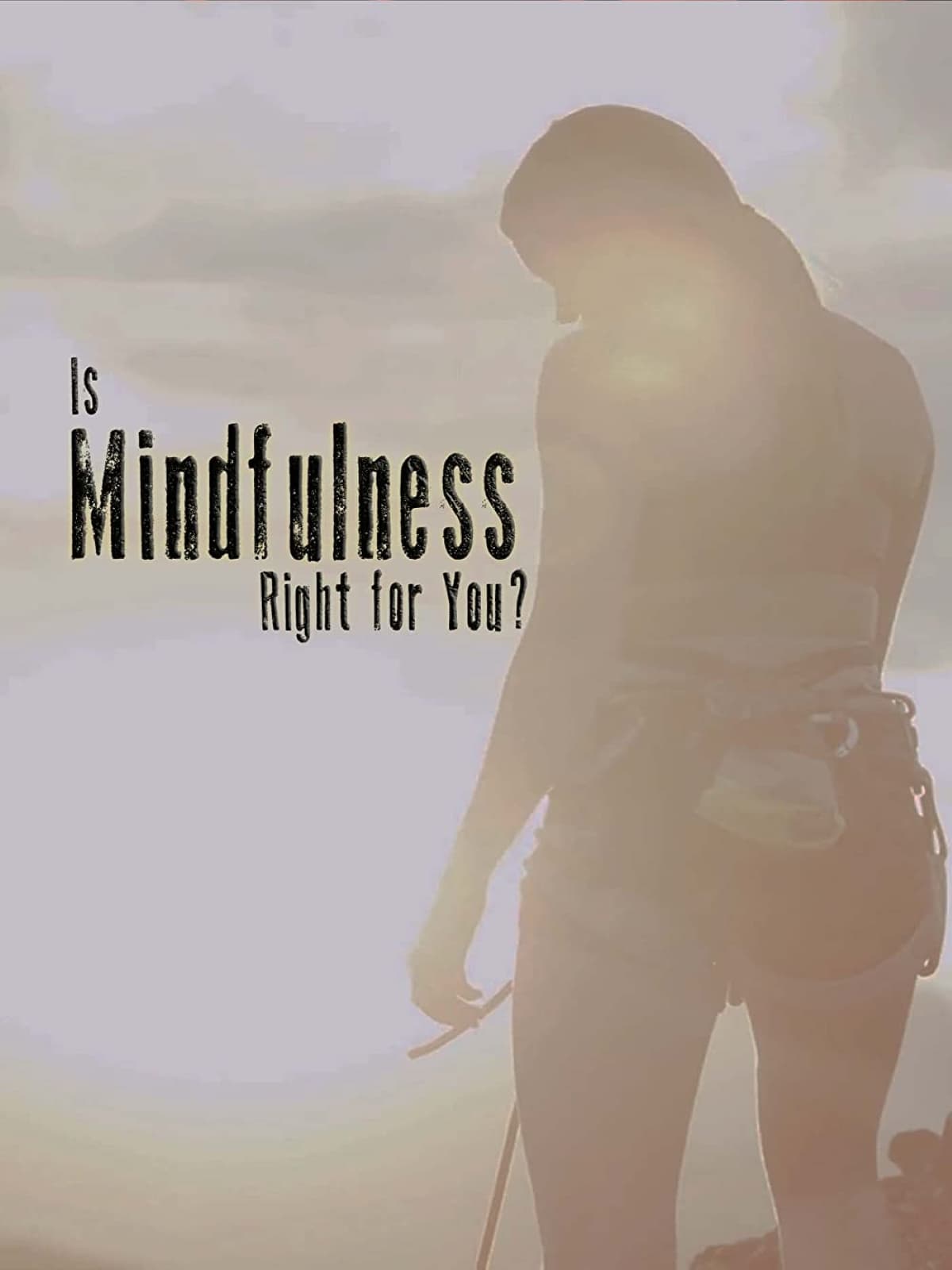 Is Mindfulness Right For You?