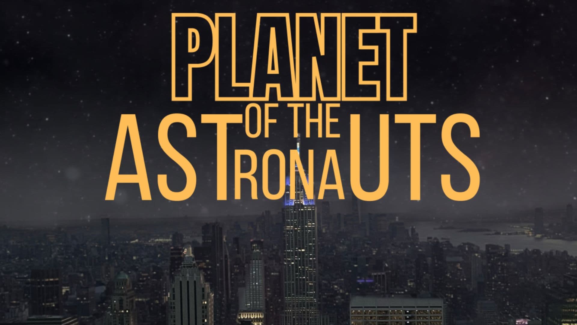 Planet of the Astronauts