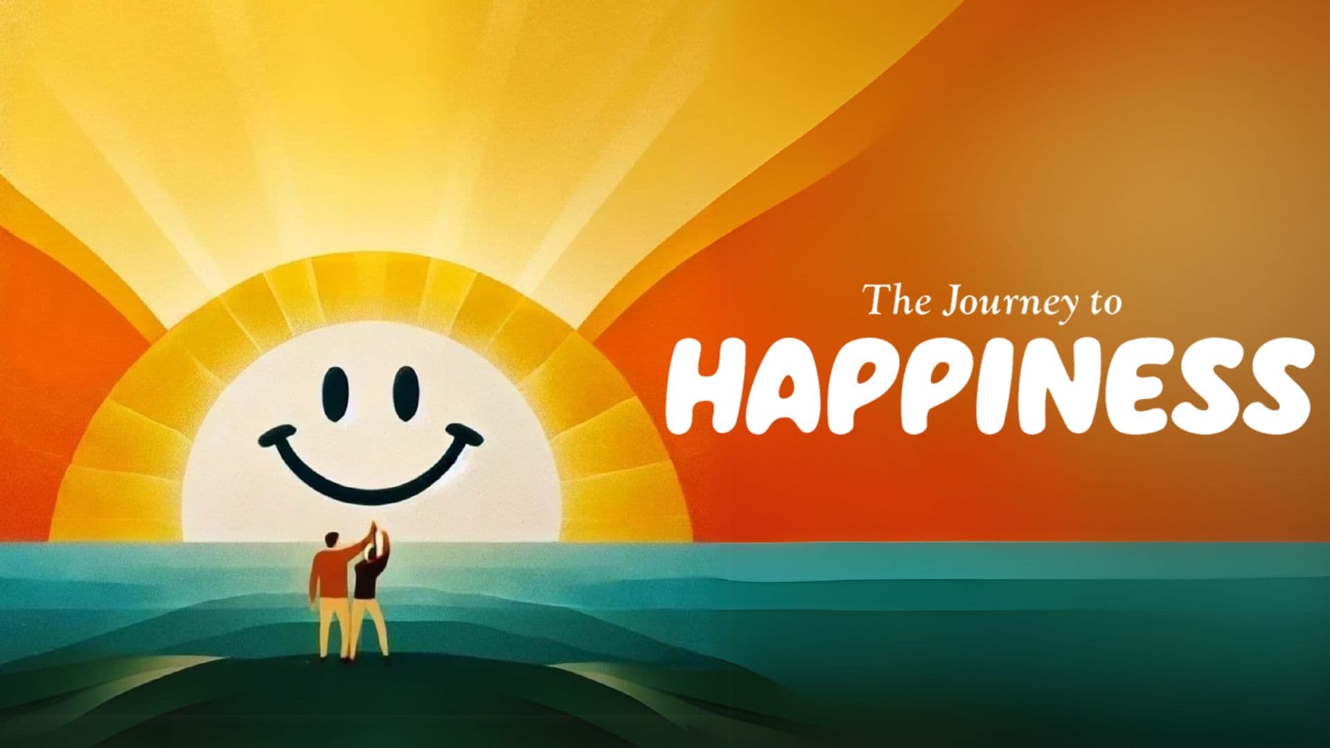 The Journey to Happiness