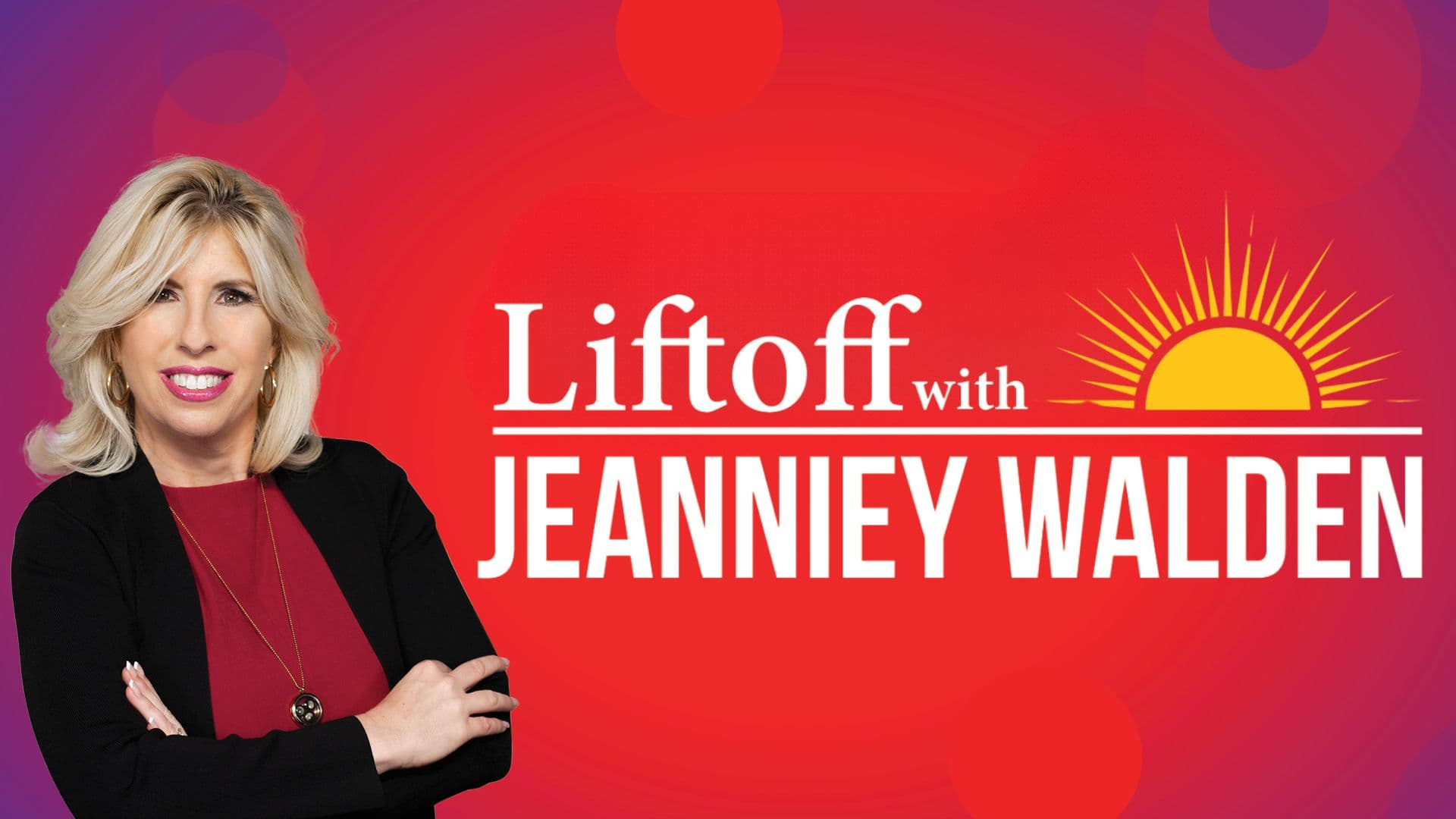 Liftoff with Jeanniey Walden