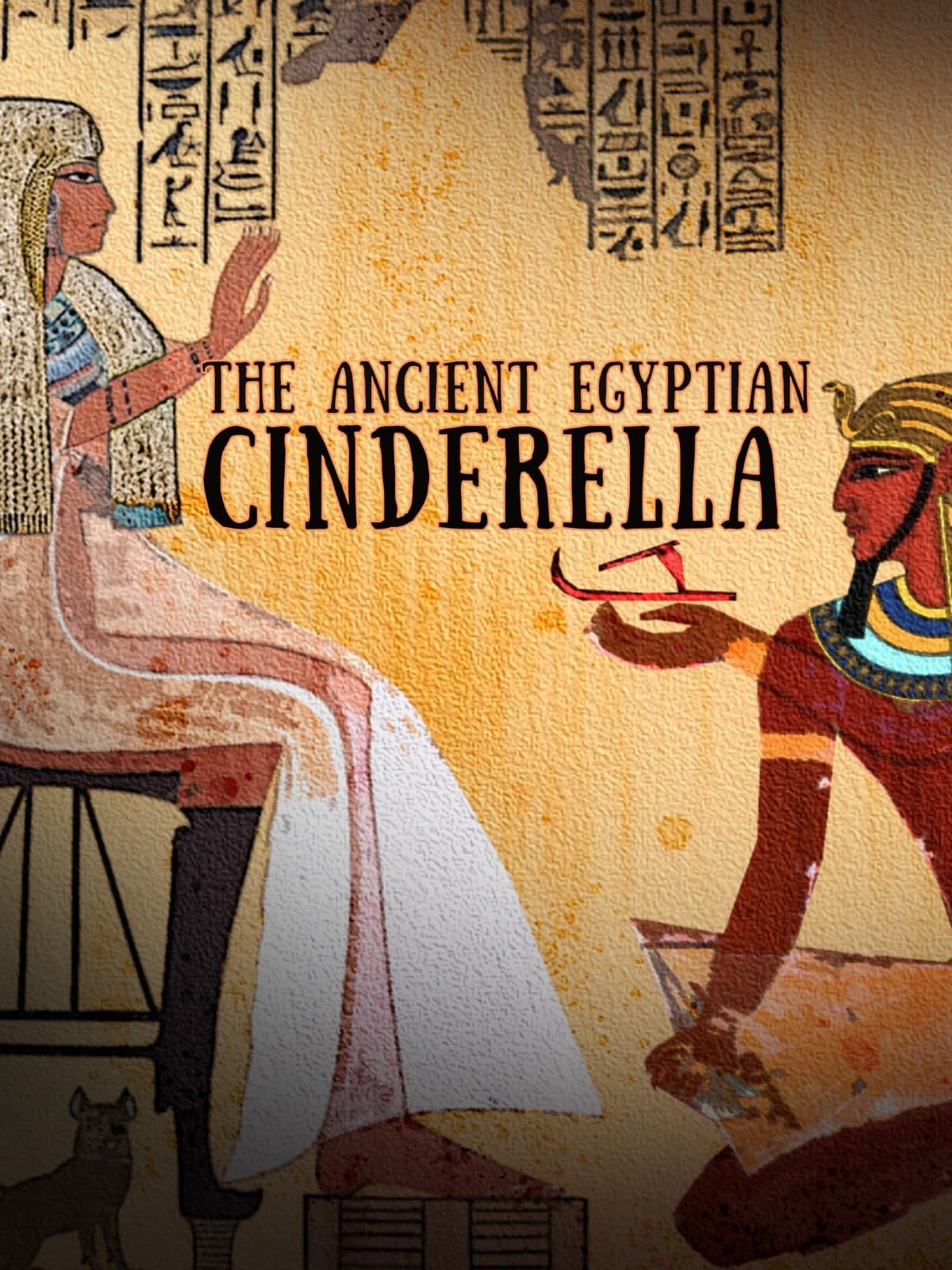 The Ancient Egyptian Cinderella