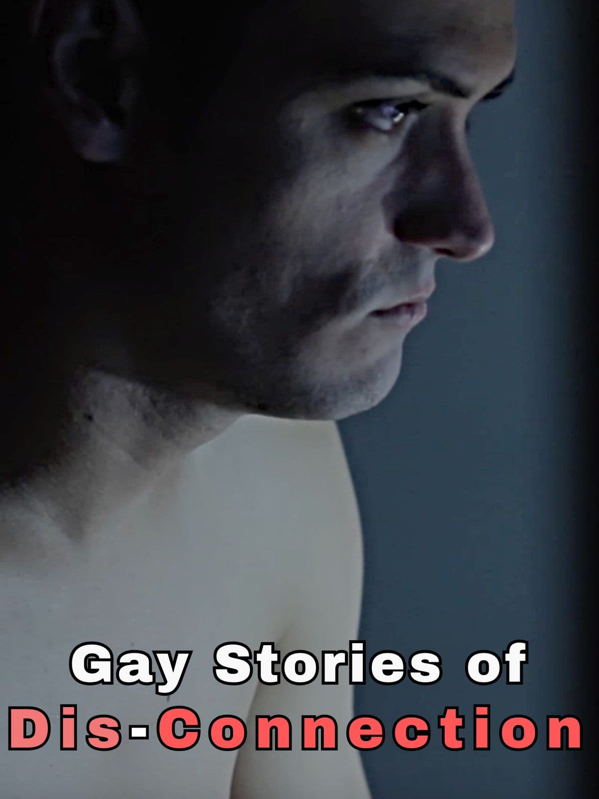 Stories of Gay Dis-Connection